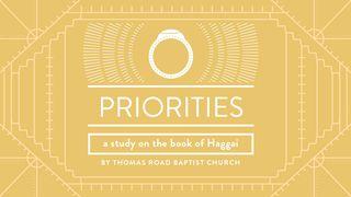 Priorities: A Study in Haggai Haggai 1:1-15 Christian Standard Bible