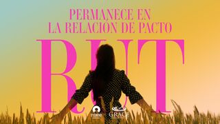 [RUT] Permanece en la relación de pacto Rut 3:8 Nueva Versión Internacional - Español
