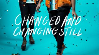 CHANGED! And Changing Still.. Psalms 119:169-176 New International Version