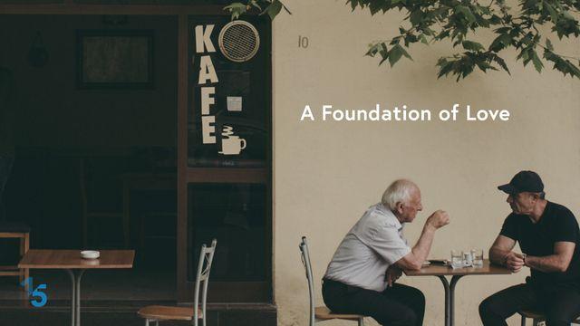 A Foundation of Love