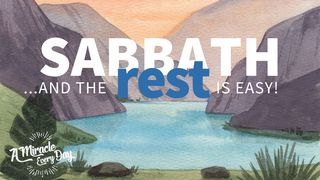 Sabbath...and the Rest Is Easy! Hebrews 4:7 New Century Version