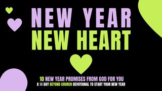 New Year New Heart - 10 New Year Promises From God for You Deuteronomy 30:10-20 English Standard Version 2016