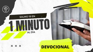 1 Minuto al día | Salmo 19 Salmo 19:14 Nueva Versión Internacional - Español