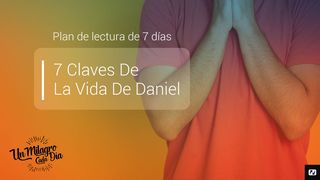 7 Claves de la vida de Daniel Daniel 10:18-19 Nueva Traducción Viviente