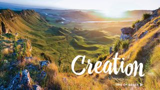 Creation: Devotions From Time Of Grace Romans 1:20-21 New International Version