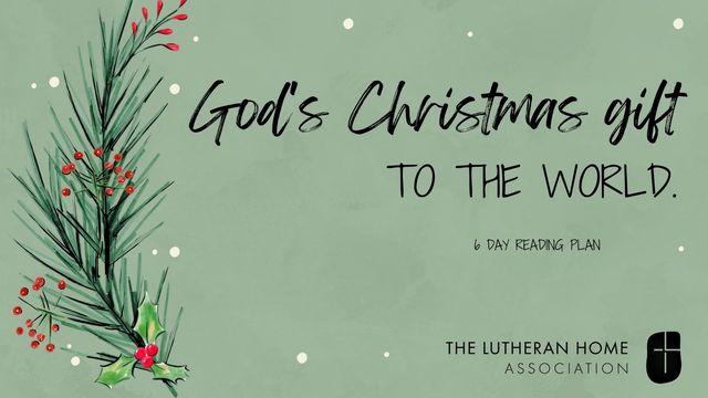God’s Christmas Gift to the World.