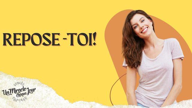 Repose-Toi ! 7 Clés Pour Vivre Dans Le Repos De Dieu