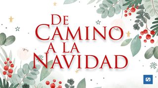 De Camino a La Navidad ISAÍAS 9:6 La Palabra (versión española)