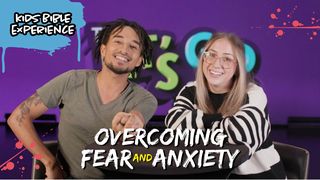 Kids Bible Experience | Overcoming Fear and Anxiety Matthew 4:7 The Message