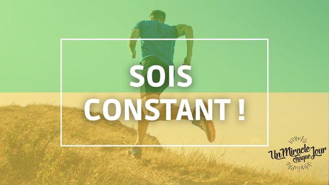 Ta Constance Te Fait Grandir !
