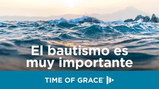 El bautismo es muy importante San Lucas 3:21-22 Biblia Dios Habla Hoy