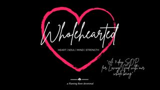 Wholehearted: A 7-Day Standard Operating Procedure for Loving God Luke 5:31 New Living Translation