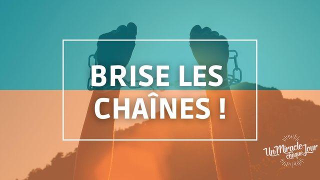 Brise les Chaînes Pour Vivre Libre !
