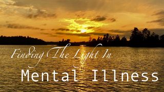 Finding the Light in Mental Illness Mark 1:27-28 New King James Version