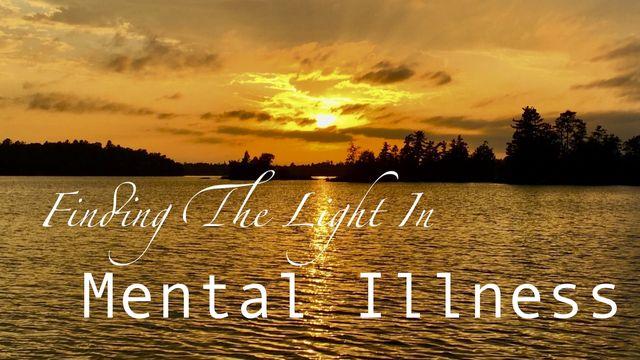 Finding the Light in Mental Illness