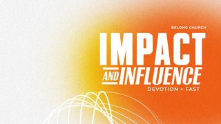 Impact and Influence Judges 3:20-24 The Message