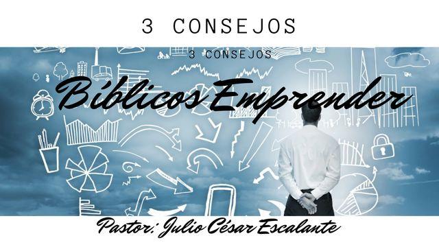 3 CONSEJOS BÍBLICOS PARA EMPRENDER