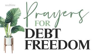 Prayers for Debt Freedom Proverbs 22:27-29 New Living Translation