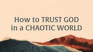How to Trust God in a Chaotic World Habakkuk 1:3 New American Standard Bible - NASB 1995