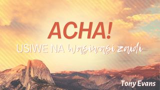 Acha! Usiwe Na Wasiwasi Zaidi Mathayo 11:30 Swahili Revised Union Version