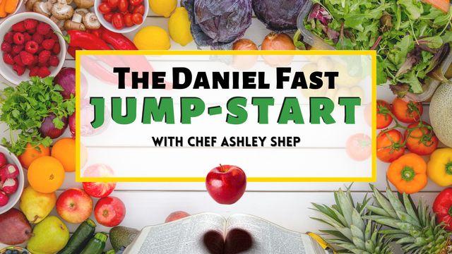 The Daniel Fast-Jump Start 