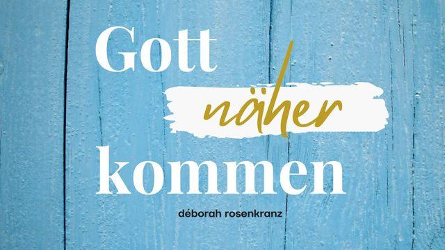 Gott NÄHER kommen