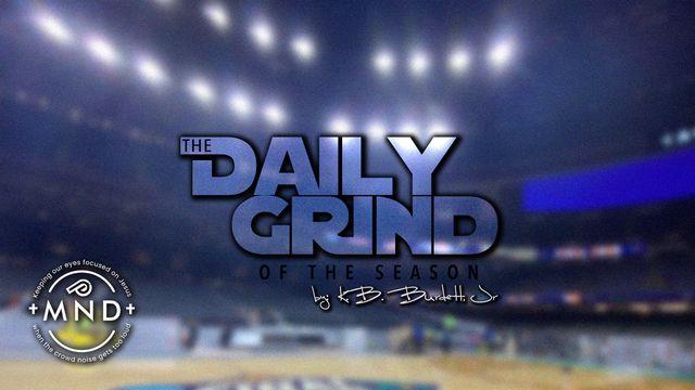 The Daily Grind of the Season