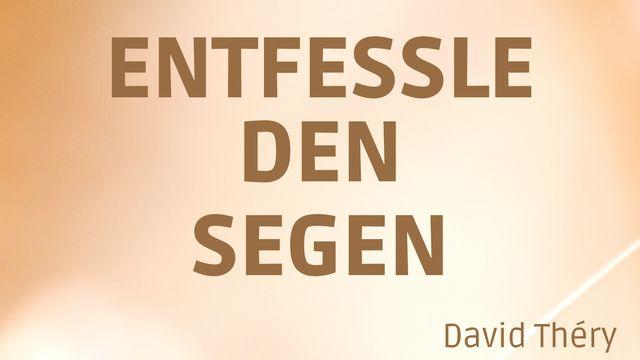 Entfessle den Segen