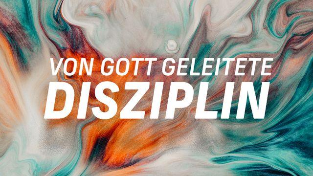 Von Gott geleitete Disziplin