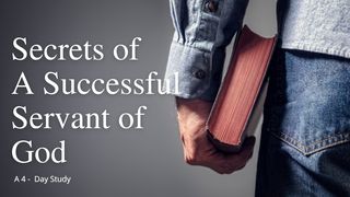 Secrets of a Successful Servant of God Proverbs 3:7 New Century Version