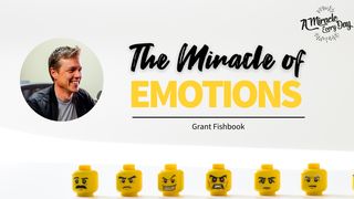 The Miracle of Emotions Psalms 2:4 Common English Bible