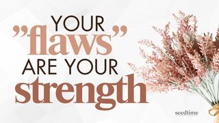 Your “Flaws” Are Your God-Given Strength Jeremiah 1:5 Good News Bible (British Version) 2017