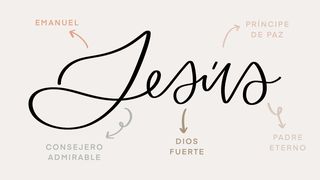 Nombres De Jesús: Verdades Que Cambian ISAÍAS 9:6 La Palabra (versión española)