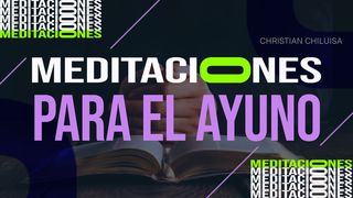 Meditaciones Para El Ayuno Mateo 6:16-18 Nueva Versión Internacional - Español