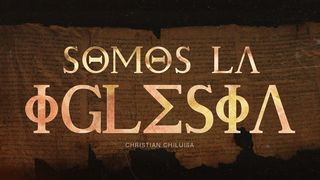 Somos La Iglesia Efesios 4:3 Nueva Versión Internacional - Español