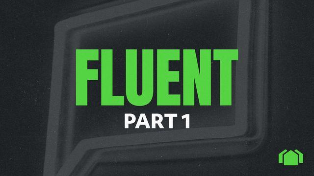Fluent: Part 1