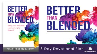 Better Than Blended Devotional Colossians 2:2-18 New International Version