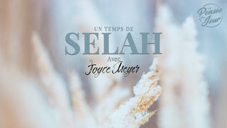 Un temps de SELAH avec Joyce Meyer Jean 15:5 La Bible du Semeur 2015