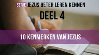 Jezus beter leren kennen - 10 Kenmerken. Deel 4 van 4 Openbaring 3:21 Herziene Statenvertaling