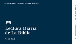 Lectura Diaria de la Biblia de marzo 2023, La salvadora Palabra de Dios: Oración Salmo 61:3 Nueva Versión Internacional - Español