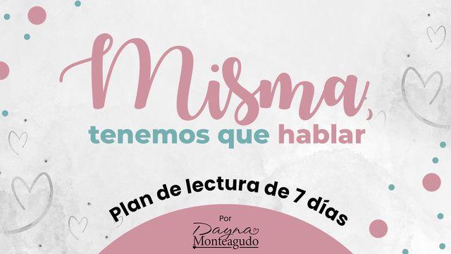 Misma, tenemos que hablar