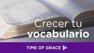 Crecer tu vocabulario Hebreos 1:1-2 Traducción en Lenguaje Actual