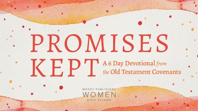 Promises Kept: A 6 Day Devotional From the Old Testament Covenants