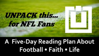 UNPACK this…For NFL Fans Hebrews 2:1 New King James Version