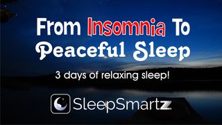 From Insomnia to Peaceful Sleep Hebrews 13:5-6 The Message
