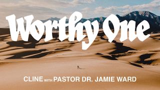 WORTHY ONE John 14:1-4 The Message