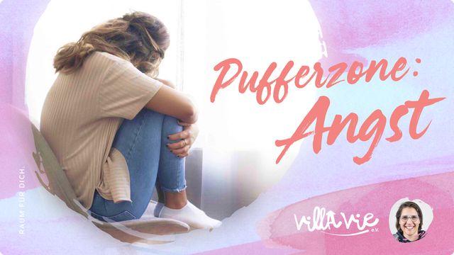 Pufferzone: Angst