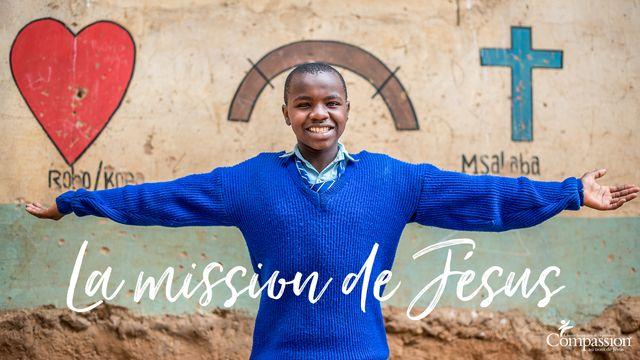 La Mission De Jésus Pour Nous