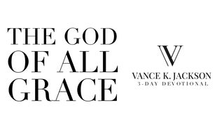 The God of All Grace Psalms 18:36 New International Version