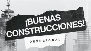 Buenas Construcciones LUCAS 1:30 La Palabra (versión española)